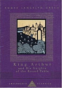 King Arthur and His Knights of the Round Table (Hardcover)