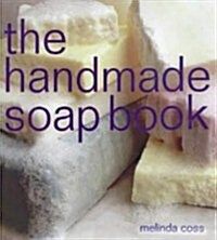 The Handmade Soap Book (Paperback, New ed)