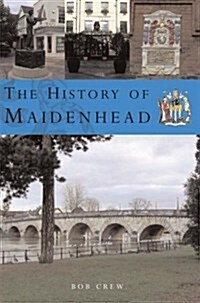 History of Maidenhead (Paperback)