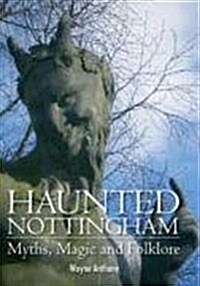 Haunted Nottingham (Hardcover)