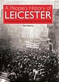 Peoples History of Leicester (Hardcover)