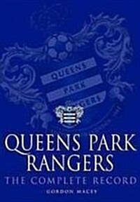 Queens Park Rangers : The Complete Record (Hardcover)