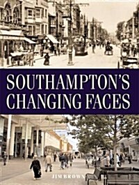 Southamptons Changing Faces (Paperback)