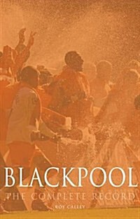 Blackpool : The Complete Record (Hardcover)