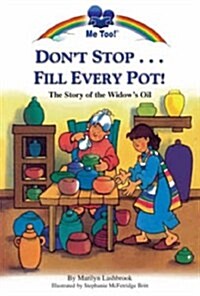 Dont Stop...Fill Every Pot! (Paperback)
