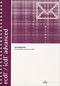 ECDL/ICDL Advanced Syllabus 1.5 Module AM4 Spreadsheets Usin (Paperback)