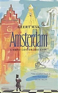 Amsterdam : A brief life of the city (Paperback)