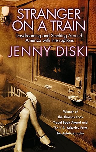 Stranger on a Train : Daydreaming and Smoking Around America (Paperback)