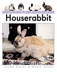 Living with a House Rabbit (Hardcover)