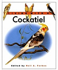 Living with a Cockatiel (Hardcover)