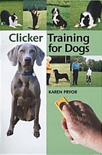 Clicker Training for Dogs (Hardcover)