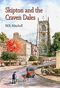 Skipton and the Craven Dales (Hardcover)