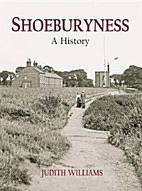 Shoeburyness A History (Paperback)