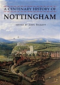 A Centenary History of Nottingham (Paperback)
