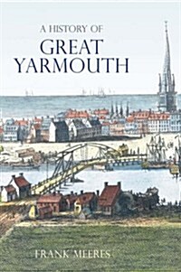 A History of Great Yarmouth (Hardcover)