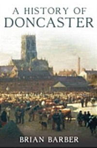 A History of Doncaster (Hardcover)