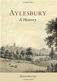 Aylesbury: A History (Hardcover)