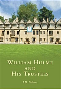 William Hulme and His Trust (Hardcover)