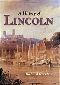 A History of Lincoln (Hardcover)