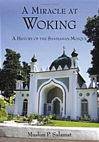 The Woking Shahjahan Mosque (Paperback)