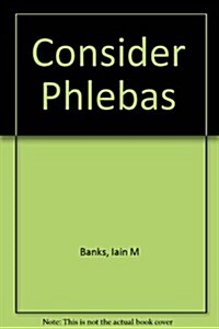 [중고] Consider Phlebas : A Culture Novel (Paperback)