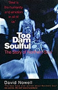 Too Darn Soulful : The Story of Northern Soul (Paperback, New ed)