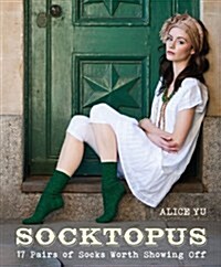 Socktopus : 17 Pairs of Socks Worth Showing Off (Paperback)