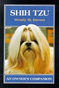 Shih Tzu : An Owners Companion (Hardcover)