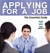 Applying for a Job : The Essential Guide (Paperback)