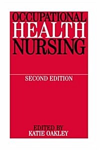 Occupational Health Nursing (Paperback, 2 Rev ed)