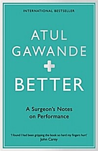 Better : A Surgeons Notes on Performance (Paperback)