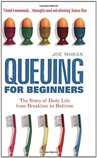 Queuing for Beginners : The Story of Daily Life from Breakfast to Bedtime (Paperback)