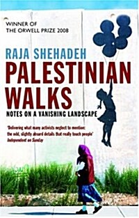 Palestinian Walks : Notes on a Vanishing Landscape (Paperback)