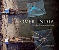 Over India : Kites Eye Photographs of India (Hardcover)