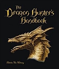 The Dragon Hunters Handbook (Hardcover)