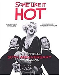 Some Like it Hot : The Official 50th Anniversary Companion (Hardcover)