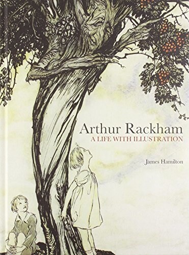 Arthur Rackham: A Life with Illustration (Hardcover)