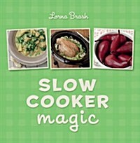 Slow Cooker Magic : The essential companion for simple home cooking (Hardcover)