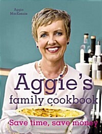 Aggies Family Cookbook : Save time, save money (Hardcover)