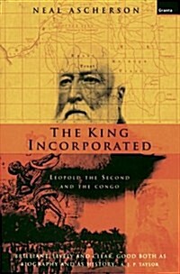 King Incorporated : Leopold the Second and the Congo (Paperback)