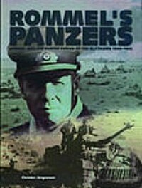 Rommels Panzers : Rommel and the Panzer Forces of the Blitzkrieg 1940-1942 (Paperback)