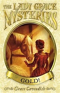 The Lady Grace Mysteries: Gold (Paperback)