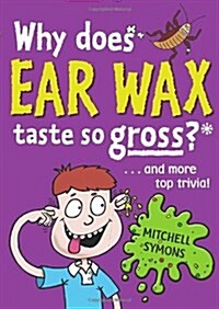 Why Does Ear Wax Taste So Gross? (Paperback)