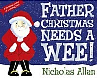 Father Christmas Needs a Wee (Paperback)
