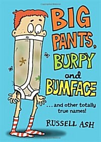 Big Pants, Burpy and Bumface (Paperback)