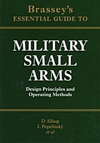 Brasseys Essential Guide to Military Small Arms (Hardcover)