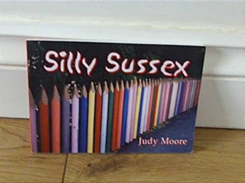 Silly Sussex (Paperback)