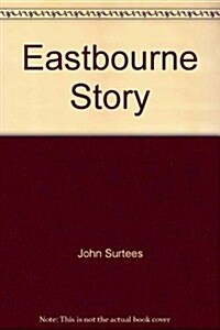 Eastbourne Story (Paperback)