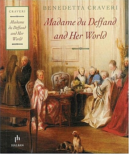 Madame Du Deffand and Her World (Paperback)