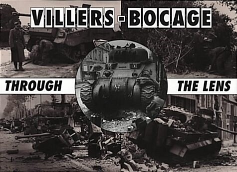 Villers-Bocage Through the Lens (Hardcover)